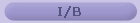 I/B